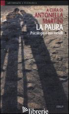 PAURA. PSICOLOGIA E USO SOCIALE (LA) - MARTINI A. (CUR.)