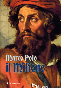 MILIONE (IL) - POLO MARCO; MILANESE C. (CUR.)