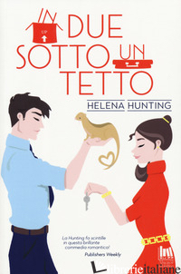 IN DUE SOTTO UN TETTO - HUNTING HELENA