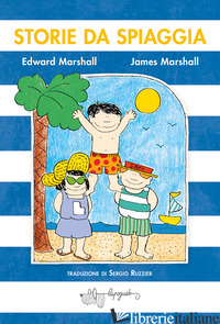 STORIE DA SPIAGGIA - MARSHALL EDWARD; MARSHALL JAMES