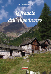 FRAGOLE DELL'ALPE DEVERO (LE) - REVOJERA LORENZO
