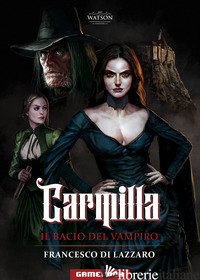 CARMILLA. IL BACIO DEL VAMPIRO - DI LAZZARO FRANCESCO