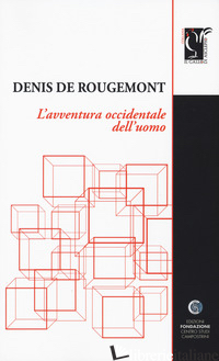 AVVENTURA OCCIDENTALE DELL'UOMO (L') - ROUGEMONT DENIS DE; MORIGI S. (CUR.)