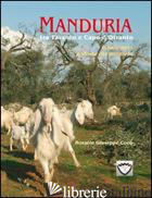 MANDURIA. TRA TARANTO E CAPO D'OTRANTO. ETIMO, MITO E STORIA DEL TERRITORIO - COCO GIUSEPPE R.; SELVAGGI G. (CUR.)