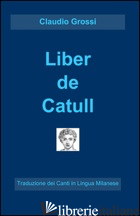 LIBER DE CATULL - CATULLO G. VALERIO