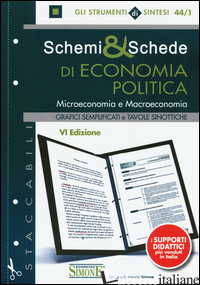 SCHEMI & SCHEDE DI ECONOMIA POLITICA. MICROECONOMIA E MACROECONOMIA - DE ROSA C. (CUR.)