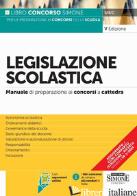 LEGISLAZIONE SCOLASTICA. MANUALE DI PREPARAZIONE ALLE PROVE DEI CONCORSI A CATTE - AAVV