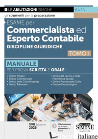 ESAME PER COMMERCIALISTA ED ESPERTO CONTABILE. MANUALE PER LE PROVE SCRITTE E OR - 