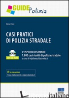 CASI PRATICI DI POLIZIA STRADALE. CON CD-ROM - FIORE ELENA