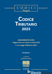 CODICE TRIBUTARIO 2023 - TRAMONTANO L. (CUR.)