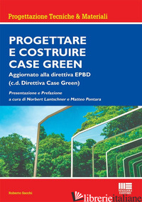 PROGETTARE E COSTRUIRE CASE GREEN. AGGIORNATO ALLA DIRETTIVA EPBD (C.D. DIRETTIV - SACCHI ROBERTO