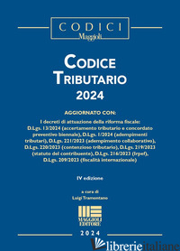 CODICE TRIBUTARIO 2024 - TRAMONTANO L. (CUR.)
