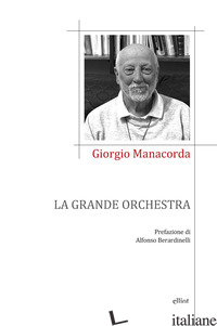 GRANDE ORCHESTRA (LA) - MANACORDA GIORGIO