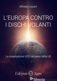 EUROPA CONTRO I DISCHI VOLANTI (L') - LISSONI ALFREDO