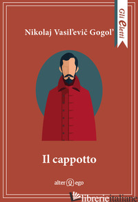 CAPPOTTO (IL) - GOGOL' NIKOLAJ