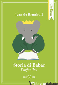 STORIA DI BABAR L'ELEFANTINO - BRUNHOFF JEAN DE
