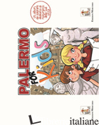 PALERMO FOR KIDS. ACTIVITY BOOK SUI MONUMENTI DELLA TUA CITTA' - LO NERO CAROLINA