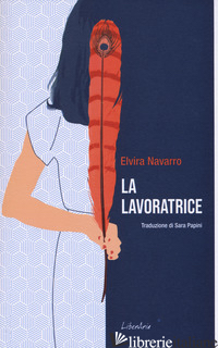 LAVORATRICE (LA) - NAVARRO ELVIRA