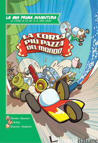 MIA PRIMA AVVENTURA (LA). LA CORSA PIU' PAZZA DEL MONDO - HENNION ROMEO