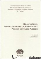 BILANCIO IPSAS: SISTEMA INTEGRATO DI RILEVAZIONI E PRINCIPI CONTABILI PUBBLICI - PUDDU L. (CUR.)