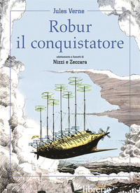 ROBUR IL CONQUISTATORE - VERNE JULES; NIZZI C. (CUR.)