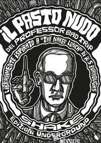 PASTO NUDO DEL PROFESSOR BAD TRIP (IL) - PROF. BAD TRIP