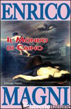 MONDO DI CAINO (IL) - MAGNI ENRICO