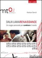 DALAI LAMA RENAISSANCE. UN VIAGGIO PERSONALE PER CAMBIARE IL MONDO. DVD. CON LIB - DARVICH KHASHYAR