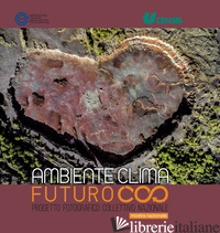 PROGETTO NAZIONALE. AMBIENTE CLIMA FUTURO - FEDERAZIONE ITALIANA A. F. (CUR.)