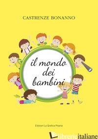 MONDO DEI BAMBINI (IL) - BONANNO CASTRENZE