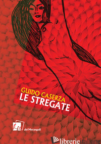 STREGATE (LE) - CASERZA GUIDO