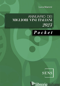 ANNUARIO DEI MIGLIORI VINI ITALIANI 2023 - MARONI LUCA
