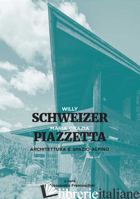 ARCHITETTURA E SPAZIO ALPINO. EDIZ. A COLORI - PIAZZETTA MARIA GRAZIA; SCHWEIZER WILLY; FRANCESCHINI A. (CUR.)
