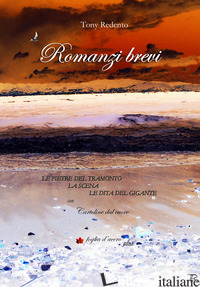 ROMANZI BREVI - TONY REDENTO