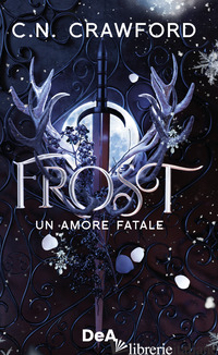 FROST. UN AMORE FATALE - CRAWFORD C.N.