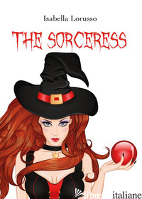 SORCERESS (THE) - LORUSSO ISABELLA