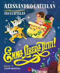 EMMA LIBERA TUTTI! EDIZ. A COLORI. EDIZ. SPECIALE - CATTELAN ALESSANDRO