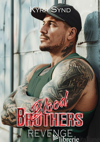 BLOOD BROTHERS. REVENGE - SYND KYRA