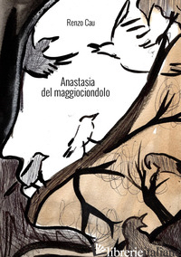 ANASTASIA DEL MAGGIOCIONDOLO - CAU RENZO