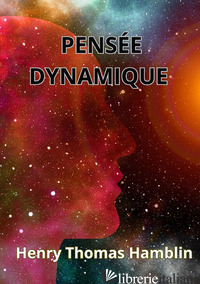 PENSEE DYNAMIQUE - HAMBLIN HENRY THOMAS
