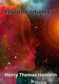 PENSIERO DINAMICO - HAMBLIN HENRY THOMAS