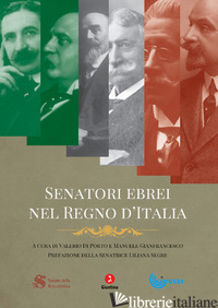 SENATORI EBREI NEL REGNO D'ITALIA - DI PORTO V. (CUR.); GIANFRANCESCO M. (CUR.)