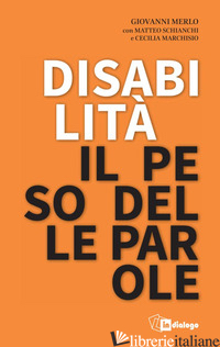 DISABILITA' IL PESO DELLE PAROLE - MERLO G. (CUR.)