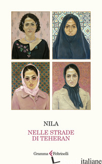 NELLE STRADE DI TEHERAN - NILA