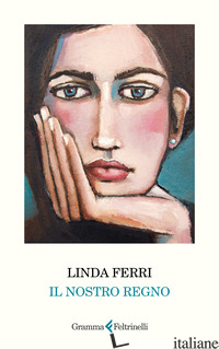 NOSTRO REGNO (IL) - FERRI LINDA