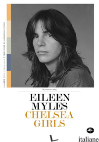 CHELSEA GIRLS - MYLES EILEEN