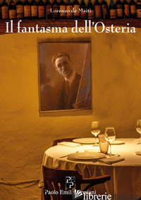 FANTASMA DELL'OSTERIA (IL) - DE MAITI LORENZO