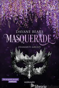 DIAMANTI GREZZI. MASQUERADE - BEARS DAYANE