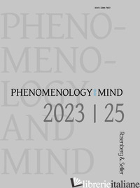 PHENOMENOLOGY AND MIND (2023). VOL. 25 - AGARD OLIVIER (CUR.); JOSSET SYLVAIN (CUR.); SCHLOSSBERGER MATTHIAS (CUR.)