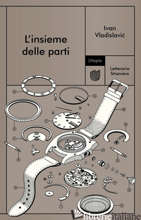 INSIEME DELLE PARTI (L') - VLADISLAVIC IVAN